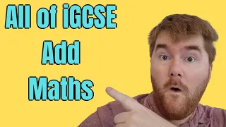 All of iGCSE Additional Mathematics 0606 CIE: What You Need To Know