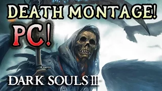 Dark Souls 3 PC Death Rage Montage!