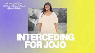Interceding for JoJo | Prayer and Worship | Redemption to the Nations