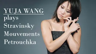 Yuja Wang 2020  - Stravinsky Trois Mouvements de Petrouchka