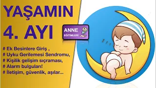 Yaşamın DÖRDÜNCÜ AYI (Uyku Sorunları, Kişilik Gelişimi, Oyun Zamanı, Önlemler, Alarm Bulguları...)