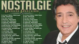 Nostalgie Chansons Françaises ♫🗼Frédéric François, Charles Aznavour, Jean Jacques Goldman, M Mathieu