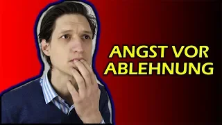 Angst vor Ablehnung - in 2 Schritten besiegen (macht dich unabhängig!)