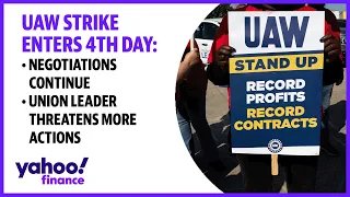 UAW strike enters 4th day: Negotiations continue, union leadership threatens more actions