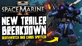 SPACE MARINE 2 TRAILER BREAKDOWN! Deathwatch & Chaos Spotted!