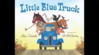 Little Blue Truck! Read Aloud for Story Time! #KidsBooksReadAloud #StoryTime