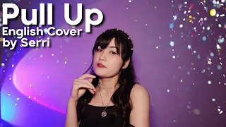 VIVIZ (비비지) - PULL UP || English Cover by SERRI