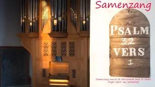 Samenzang Psalm 32 vers 1 | Hervormde kerk Hedel | Orgel: Gert-Jan Westerhof