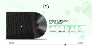 Press2pNick - So west | 2021