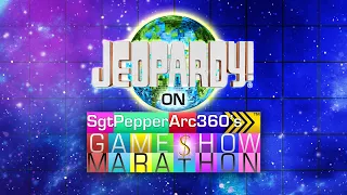 Jeopardy! Theme for SgtPepperArc360's Gameshow Marathon