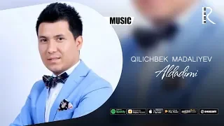 Qilichbek Madaliyev - Aldadimi (Official music)