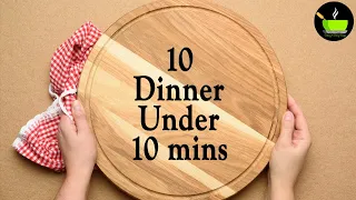 10 Easy 10-Minute Dinner Recipes | Quick & Easy Dinner Recipes | Instant Dinner Recipes | Dinner