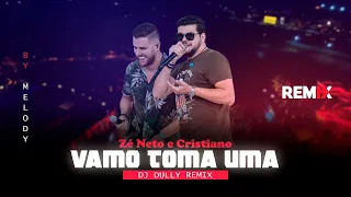 Zé Neto e Cristiano - Vamo Toma Uma | Sertanejo Remix | By. DJ DuLLy