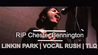 Linkin Park - RIP Chester Bennington | Vocal Rush | TLQ | Celebrating life tribute mashup