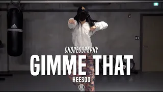 Heesoo Class | Gimme That - Chris Brown | @JustJerk Dance Academy
