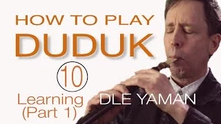 HOW TO PLAY DUDUK 10 : FIRST SONG "DLE YAMAN" (part 1)