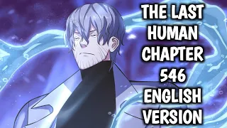 The Last Human Chapter 546 English Version