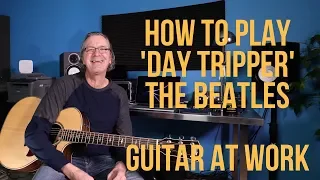 How to play 'Day Tripper' by The Beatles