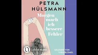 Petra Hülsmann - Morgen mach ich bessere Fehler