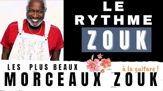 Zoom Sur Le Rythme Zouk à La Guitare (Jacob Desvarieux Style)