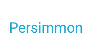 How to Pronounce persimmon
