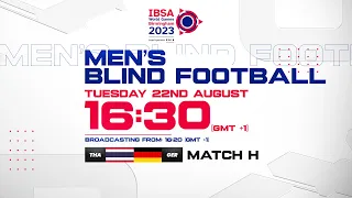 Men’s Blind Football | Thailand vs Germany | Match H | IBSA World Games 2023