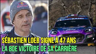 SÉBASTIEN LOEB SIGNE À 47 ANS LA 80E VICTOIRE DE SA CARRIÈRE