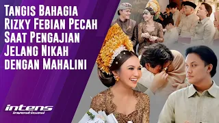 Tangis Rizky Febian Saat Pengajian Jelang Nikah Dengan Mahalini | Intens Investigasi | Eps 3748