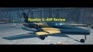 World Of Warplanes - Ilyushin IL-40P Review