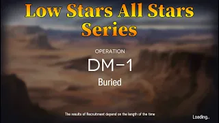 Arknights DM-1 Guide Low Stars All Stars