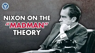 The Truth About The "Madman" Theory