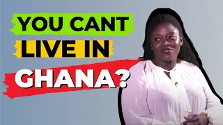 I WAS DISCOURAGED FROM MOVING TO GHANA!!!