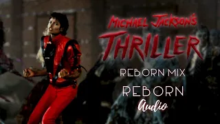 Michael Jackson - Thriller (Reborn Mix)