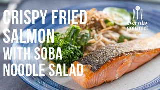 Crispy Fried Salmon with Soba Noodle Salad | EG13 Ep34