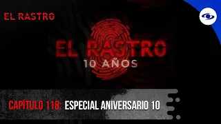 El Rastro, 10 años descubriendo lo que esconden las huellas del crimen