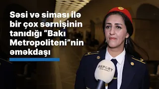 Səsi və siması ilə bir çox sərnişinin tanıdığı “Bakı Metropoliteni”nin əməkdaşı