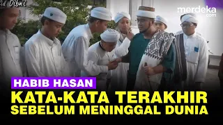 Terungkap! Kata Kata Terakhir Habib Hasan Sebelum Meninggal Dunia, Sedang Lakukan ini