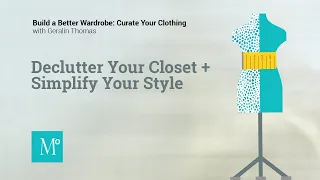 Build a Better Wardrobe: Declutter Your Closet and Curate Your Clothing