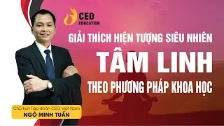 Giải Thích Các Hiện Tượng Tâm linh - Ngô Minh Tuấn