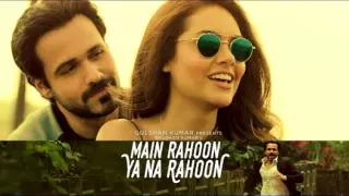 Main rahoon ya na rahoon unplugged piano version