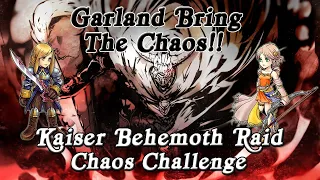 [DFFOO] Garland Bring The Chaos!! - Kaiser Behemoth Raid Event, Chaos Challenge