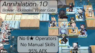 Arknights - Annihilation 10 AFK Clear - No 6★ Operators - Bolivar (Dossoles Water Gate)