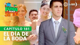 Al Fondo hay Sitio 10: El día de la boda  (Capítulo n°181)