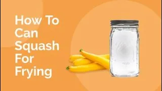 Canning Squash for Frying