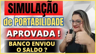 🔴 SIMULAÇÃO DE PORTABILIDADE FOI APROVADA ! - BANCO ENVIOU O SALDO ? - CONSIGNADO - ANIELI EXPLICA