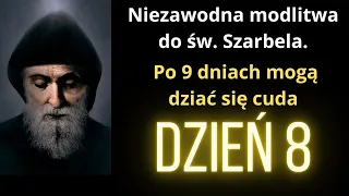 Nowenna do św. Szarbela.  Wyprasza wiele łask. Dzień 8.