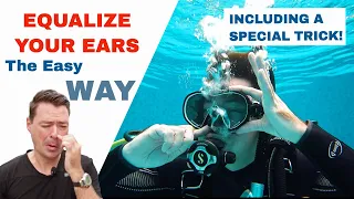 Equalize Your Ears While Scuba Diving - Including a Special Trick