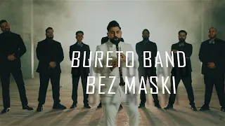 Бурето Бенд: Без Маски / Bureto Band: Bez Maski