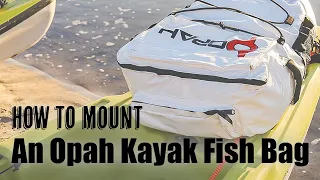 How to Mount the Opah K3 Kayak Fish Cooler Kill Bag