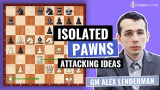 How to play with Isolated Pawns | Pawn Structures | Advanced Level | GM Alex Lenderman